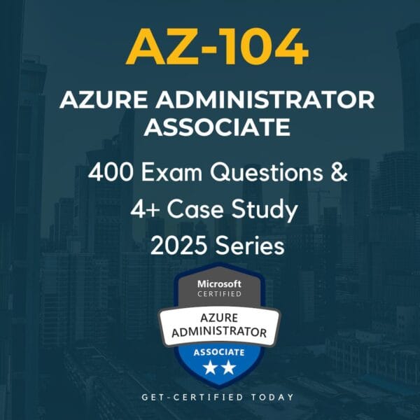 AZ-104 PDF Dumps – 400 Question Set for Azure Administrator Associate Exam